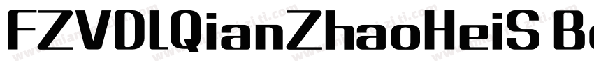 FZVDLQianZhaoHeiS Bold字体转换
